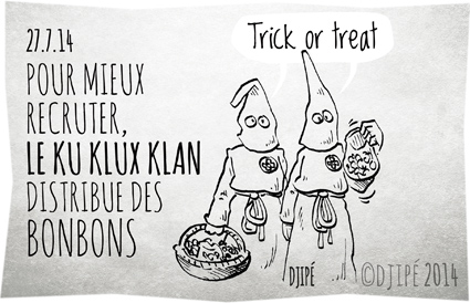 bonbons, caricatures, dessin de presse, dessinateur, Djipé, Halloween, humour, humour noir, KKK, Ku Klux Klan, Nathan Bedford Forrest, noir, racisme, trick or treat, 