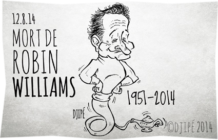 Alladin, caricatures, dessin de presse, dessinateur, Djipé, Good Morning Vietnam, humour, humour noir, Jumanji, L’Éveil, Le Cercle des poètes disparus, Madame Doubtfire, Oscar, Popeye, Robin Williams, Will Hunting, 