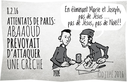 Abaaoud, abdeslam, attentat, caricatures, christianisme, crèche, dessin de presse, dessin satirique, dessinateur, Djipé, humour noir, Jésus, Paris, terrorisme, terroriste, 