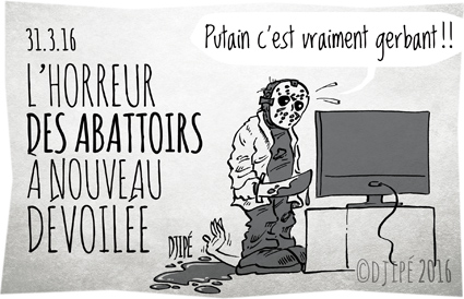 abattoirs, bétail, caricatures, cochon, cruauté, dessin de presse, dessin satirique, dessinateur, Djipé, humour noir, Jason, L 214, mouton, protection animale, Stéphane le Foll, vache, vidéo, 