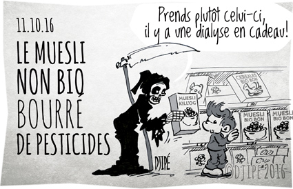 bio, cancer, caricatures, cocktail, danger, dessin de presse, dessin satirique, dessinateur, Djipé, humour noir, mort, Muesli, pesticides, santé, 