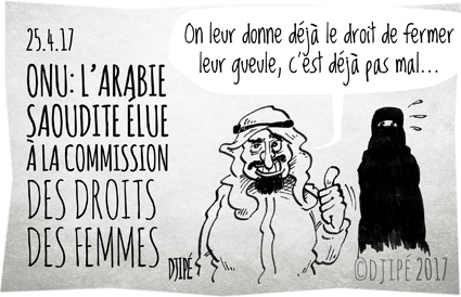 Arabie saoudite, caricatures, dessin de presse, dessin satirique, dessinateur, Djipé, droits des femmes, humour noir, Liberté, ONU, Riyad, salafiste, 