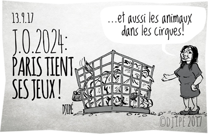 #CirqueSANSAnimaux, animaux, Anne Hidalgo, caricatures, cirque, dessin satirique, dessinateur, Djipé, humour noir, JO2024, maltraitance, Paris2024, prison, 