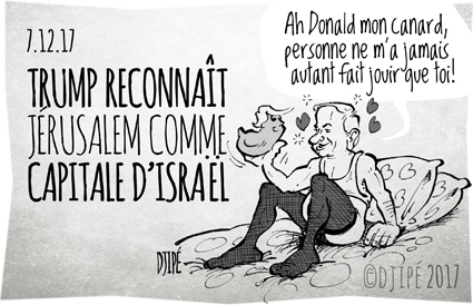 Abbas, caricatures, colonie, dessin satirique, dessinateur, Djipé, guerre, Hamas, humour noir, intifada, Israël, Jérusalem, juif, mort, musulman, Netanyahu, Palestine, Trump, 