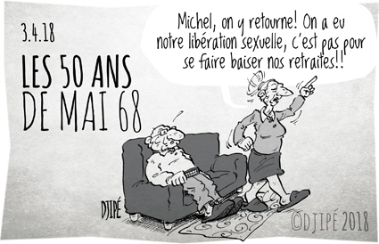 caricatures, Cohn-Bendit, CSG, dessin de presse, dessin satirique, dessinateur, Djipé, étudiants, grève, humour noir, libération sexuelle, mai 68, retraites, révolte, révolution, sexe, 