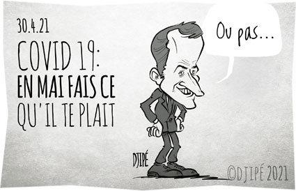 #calendrier, #caricatures, #confinement, #coronavirus, #covid19, #crise, #crisesanitaire, #déconfinement, #dessindepresse, #dessinsatirique, #Djipé, #étatdurgence, #gouvernement, #humournoir, #juin, #liberté, #Macron, #mai, #mort, #politique, #restaurants, #sanitaire, #Santé, #vaccin, #vaccination, #Véran, 